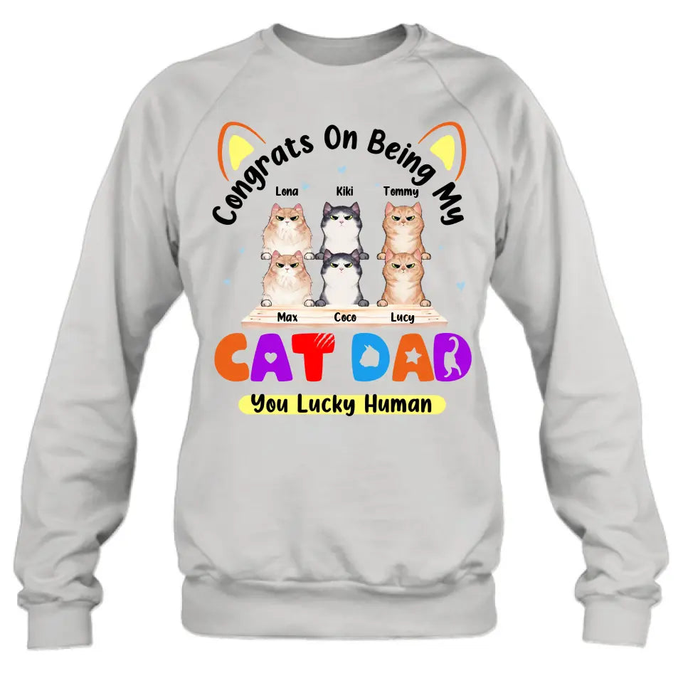 Personalized Cat T-shirt/Hoodie - Up to 6 Cats - Gift Idea For Cat Lover/Mother's Day/Father's Day - Congrats On Being My Cat Dad