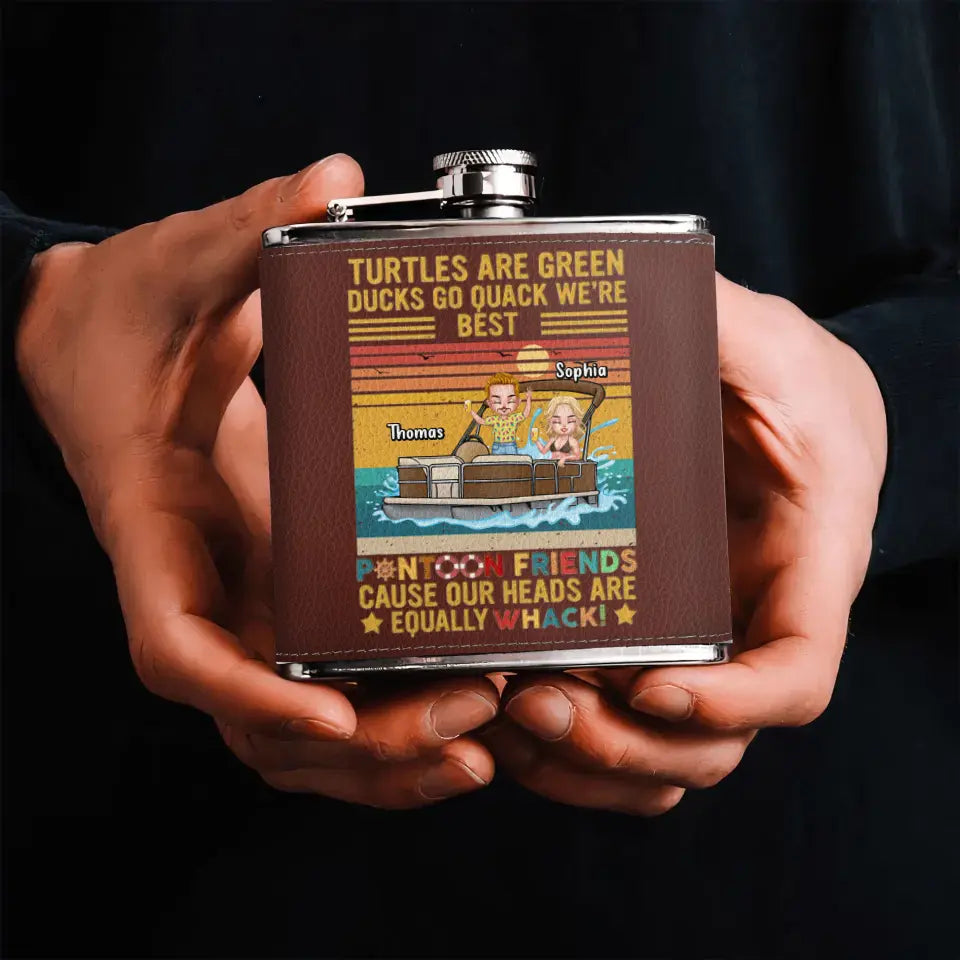 Personalized Pontoon Friends Leather Flask - Best Gift Idea For Pontoon Lovers/Friends -Turtles Are Green Ducks Go Quack We're Best Pontoon Friends