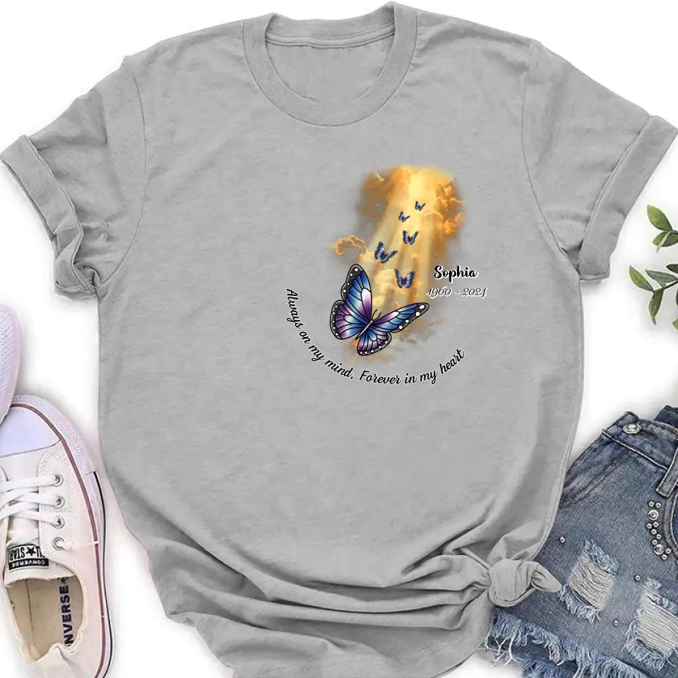 Personalized Butterfly Shirt/Hoodie - Memorial Gift Idea - Always On My Mind, Forever In My Heart