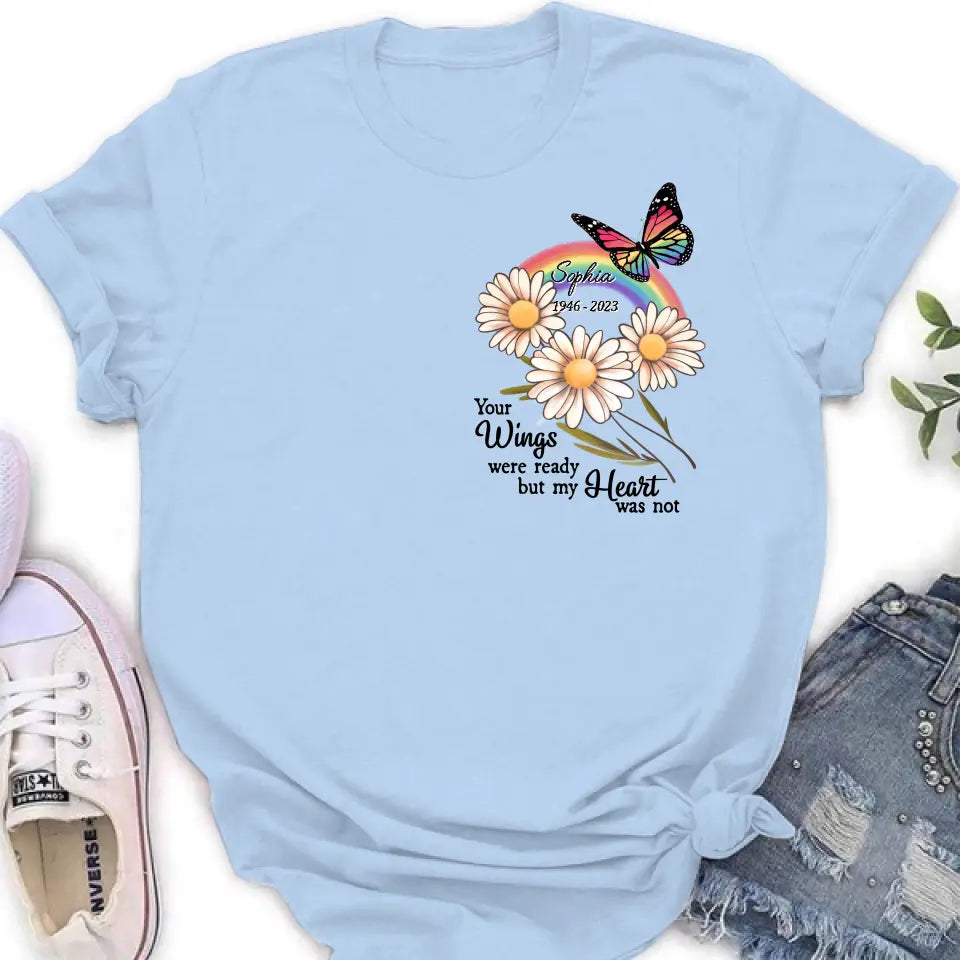 Personalized Memorial Shirt/Hoodie - Memorial  Gift Idea for Mother's Day/Father's Day - Your Wings Were Ready But My Heart Was Not
