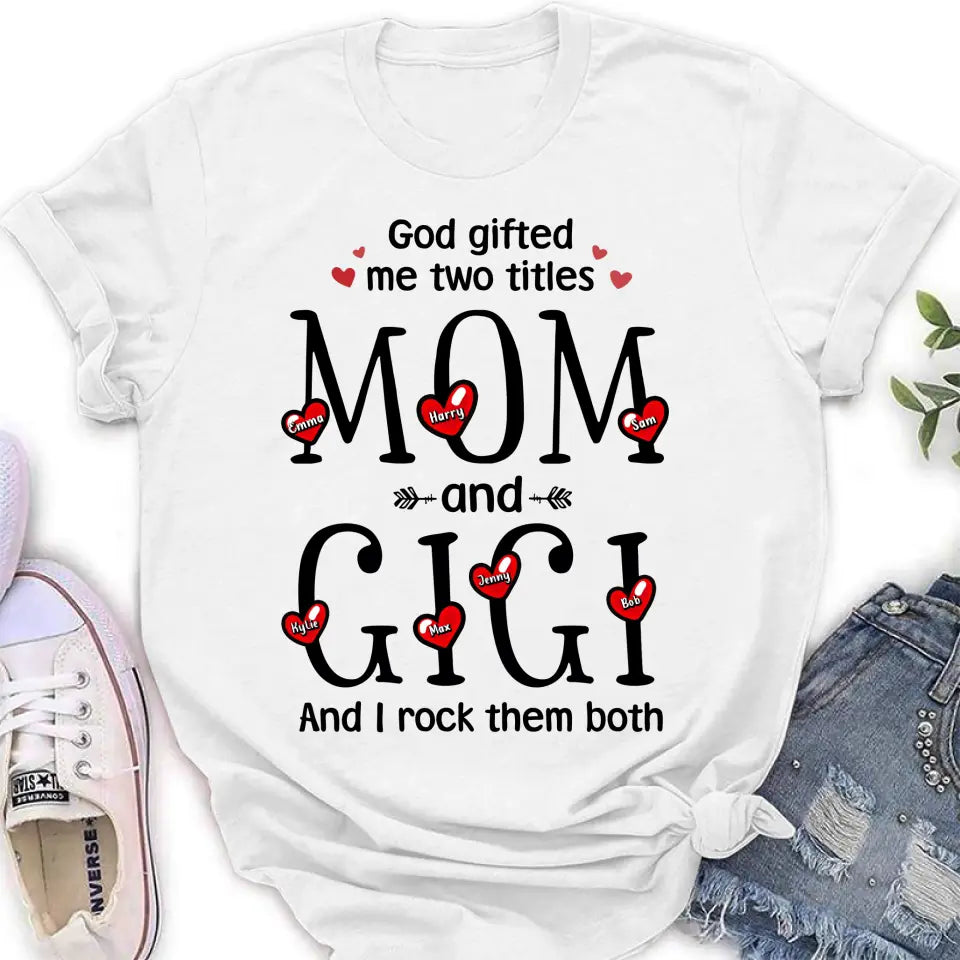 Personalized Grandma Shirt/Hoodie - Up to 5 Children & 7 Kids - Mother's Day Gift Idea For Grandma/Mom - God Gifted Me Two Titles