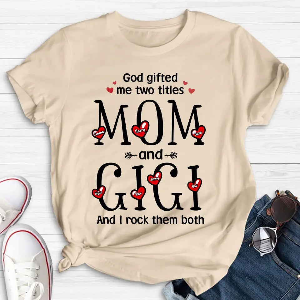 Personalized Grandma Shirt/Hoodie - Up to 5 Children & 7 Kids - Mother's Day Gift Idea For Grandma/Mom - God Gifted Me Two Titles