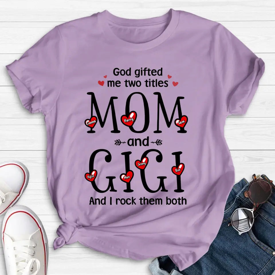 Personalized Grandma Shirt/Hoodie - Up to 5 Children & 7 Kids - Mother's Day Gift Idea For Grandma/Mom - God Gifted Me Two Titles
