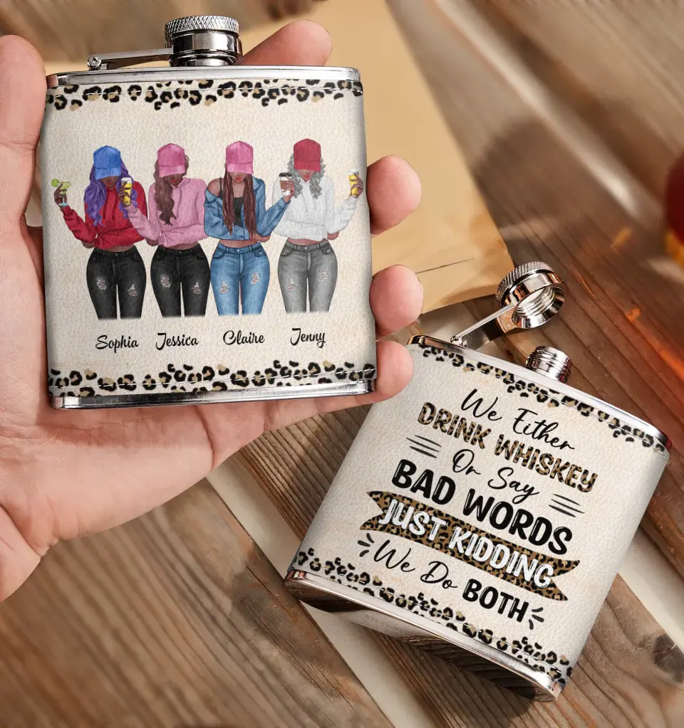 Personalized Besties Leather Flask - Up to 4 Girls - Gift Idea For Friends/Sisters/Besties/Drinking Lover - Just Kidding We Do Both