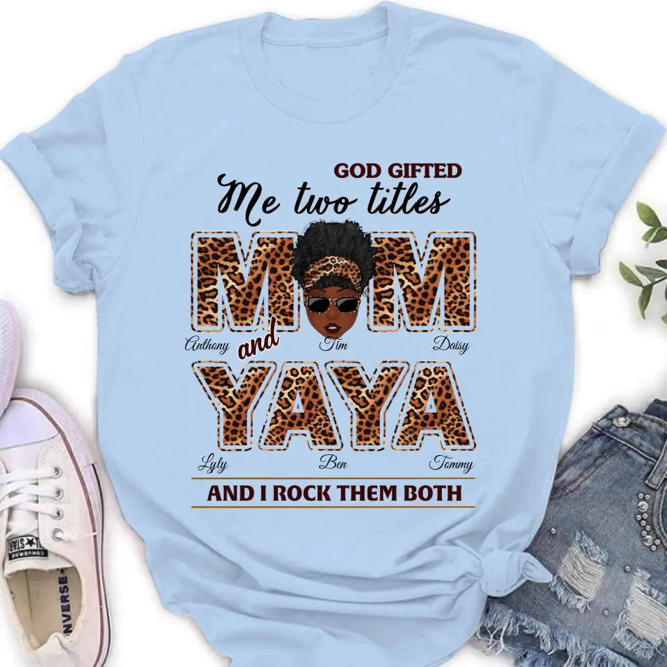 Personalized Mom/Grandma Shirt/Hoodie - Up to 4 Kids & 4 Grandkids - Mother's Day Gift Idea for Mom/Grandma - God Gifted Me Two Titles