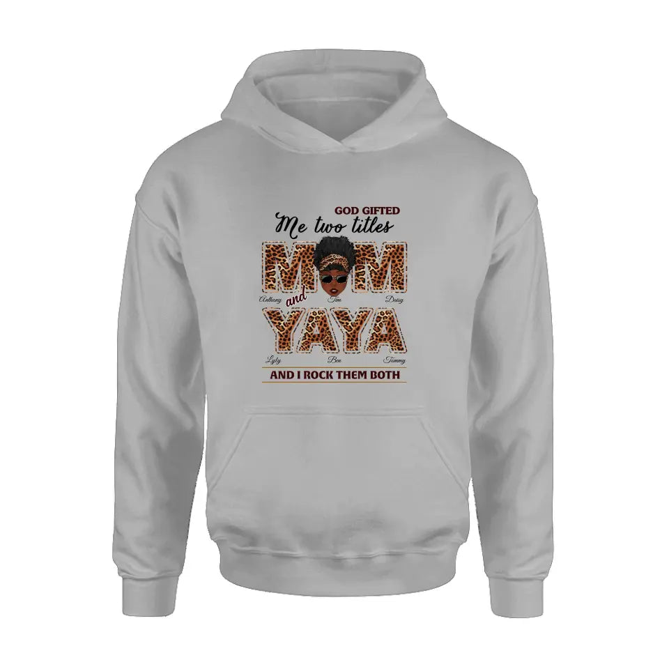 Personalized Mom/Grandma Shirt/Hoodie - Up to 4 Kids & 4 Grandkids - Mother's Day Gift Idea for Mom/Grandma - God Gifted Me Two Titles