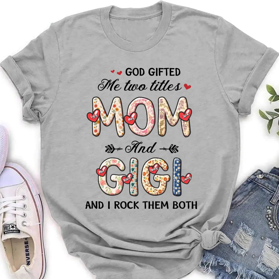 Personalized Grandma Shirt/Hoodie - Up to 7 Kids & 7 Grandkids - Mother's Day Gift Idea for Grandma/Mom  - God Gifted Me Two Titles