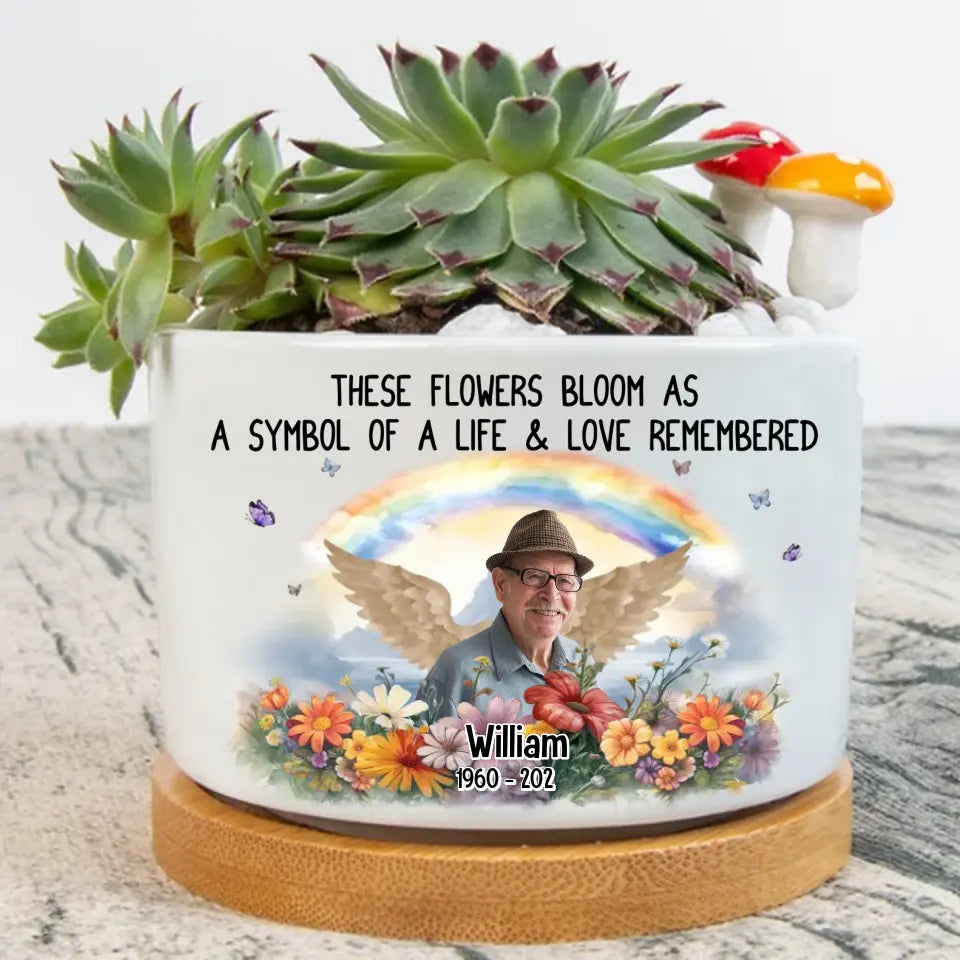 Personalized Memorial Photo Plant Pot - Memorial Gift Idea for Mother's Day/Father's Day - These Flowers Bloom As A Symbol Of A Life & Love Remembered