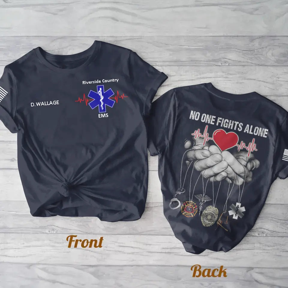 Personalized EMS/EMT/Paramedic/Firefighter/Police  AOP T-shirt - Gift Idea For Paramedic/Firefighter/Police - No One Fights Alone