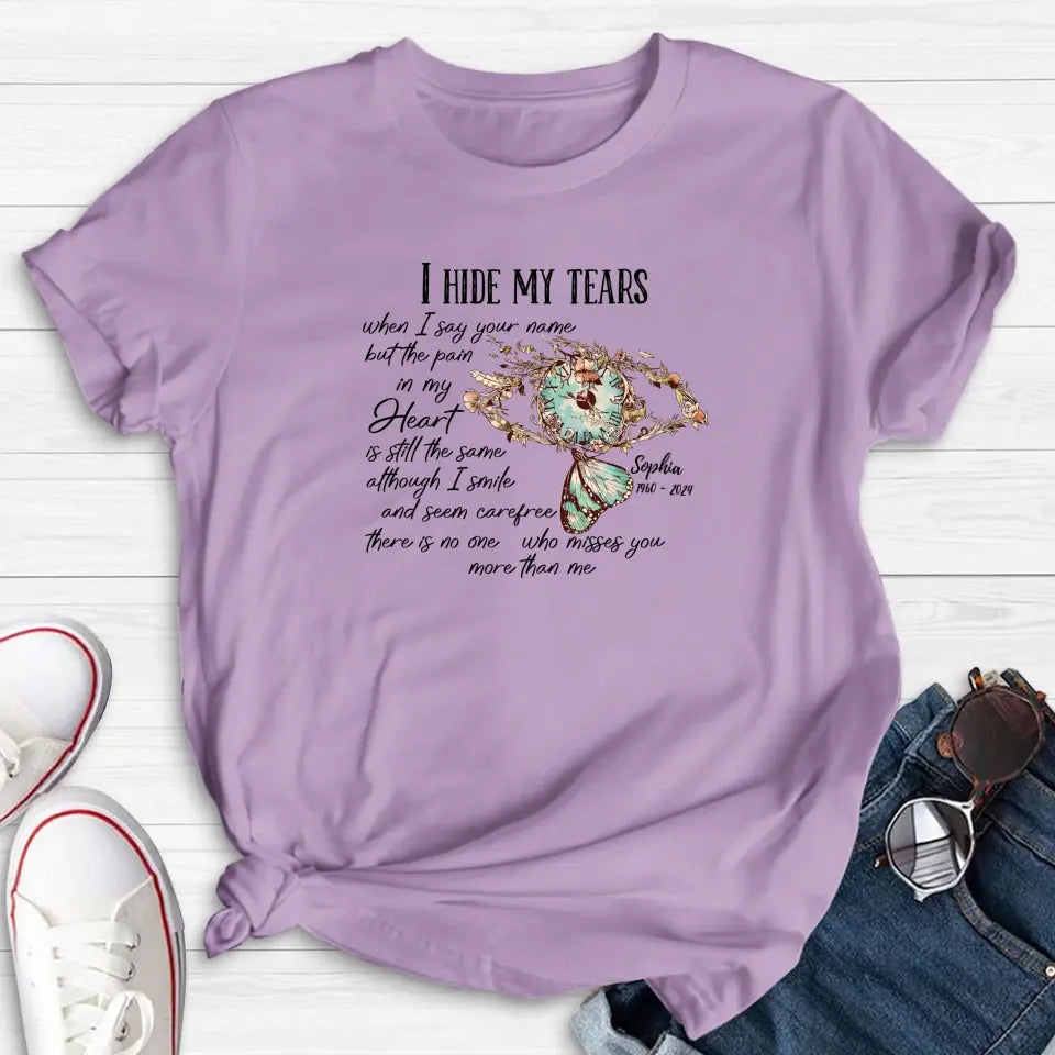 Personalized Memorial Shirt/Hoodie - Memorial Gift Idea For Family Member - I Hide My Tears