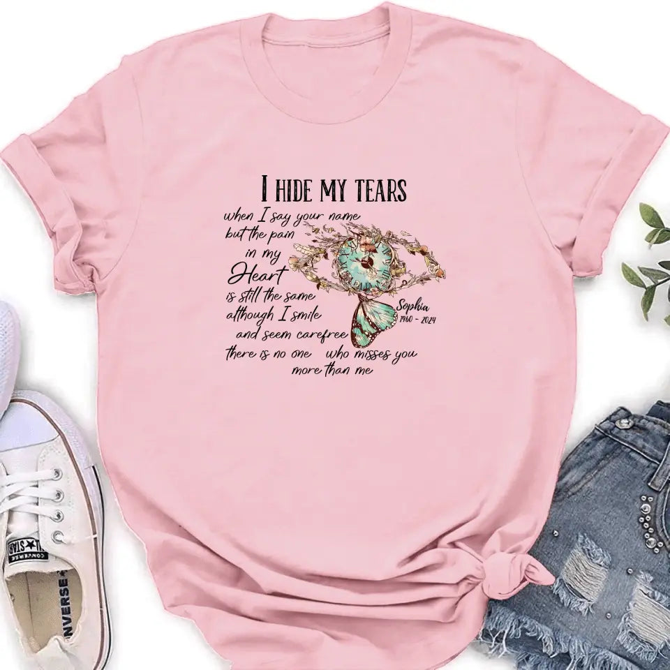 Personalized Memorial Shirt/Hoodie - Memorial Gift Idea For Family Member - I Hide My Tears