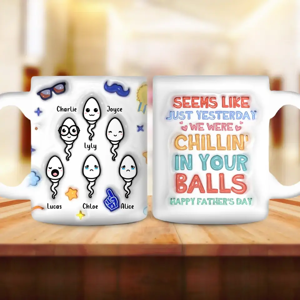 Personalized Father 3D Inflated Effect Coffee Mug - Up to 6 Kids - Father's Day Gift Idea - Seems Like Just Yesterday We Were Chillin' In You Ball
