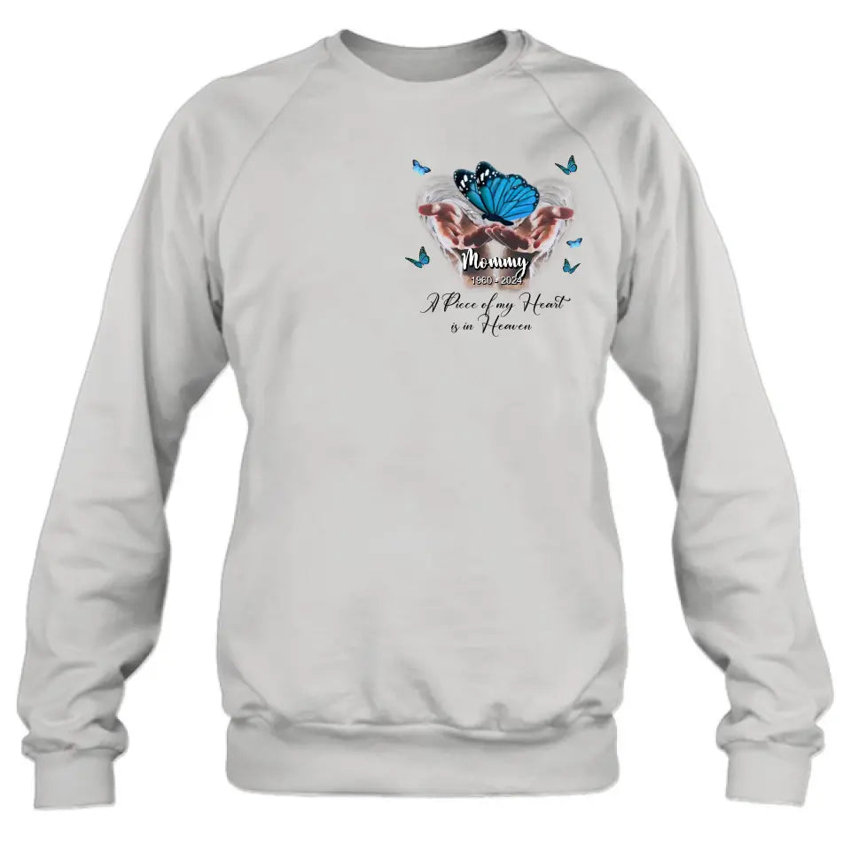 Personalized Memorial Butterflies Shirt/Hoodie - Memorial Gift Idea for Mother's Day/Father's Day - A Piece Of My Heart Is In Heaven