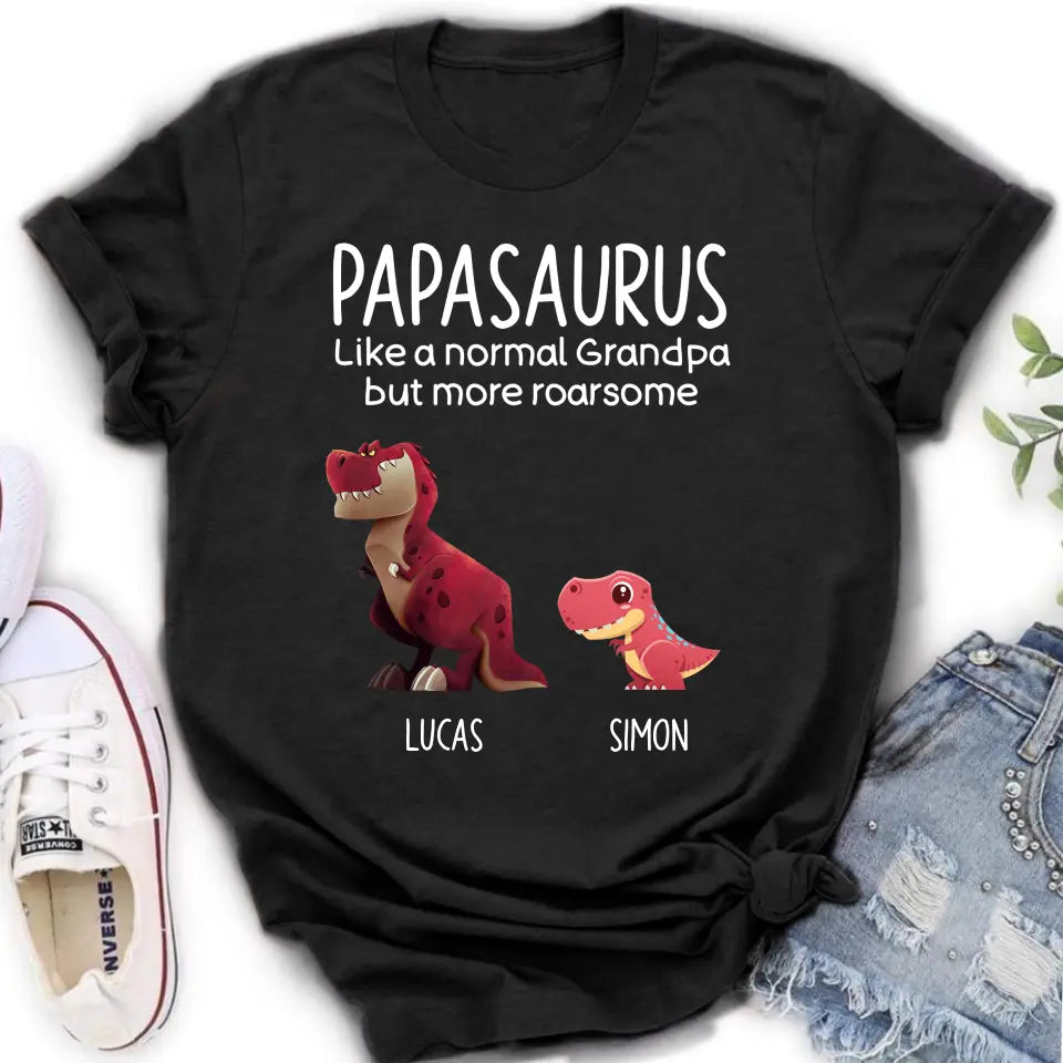 Personalized Papasaurus Shirt/Hoodie - Up to 6 Kids - Gift Idea For Father's Day - Papasaurus Like A Normal Grandpa But More Roarsome