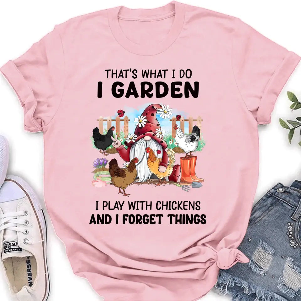 Personalized Garden Shirt/Hoodie - Gift Idea For Gardening Lovers/Chicken Lovers - That's What I Do I Garden I Play With Chickens