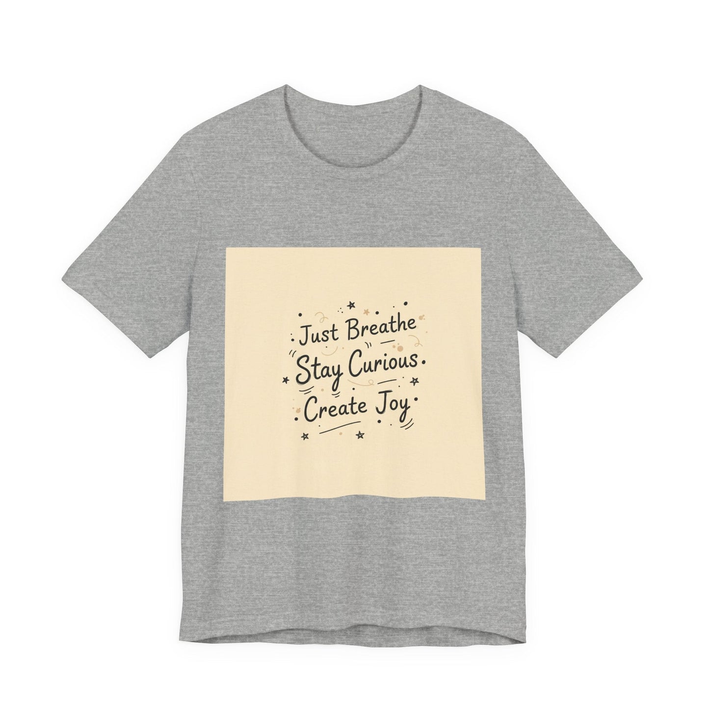 Just Breathe Stay Curious Create Joy Tee | messy handwriting shirt, doodle text design