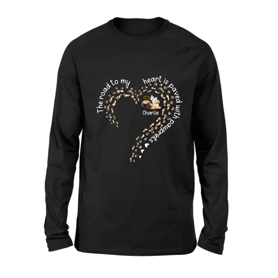 Personalized Memorial Dog Shirt/Hoodie/Long sleeve/Sweatshirt - Mother's Day Gift Idea For Dog Lovers/Dog Owners - The Road To My Heart Is Paved With Pawprints