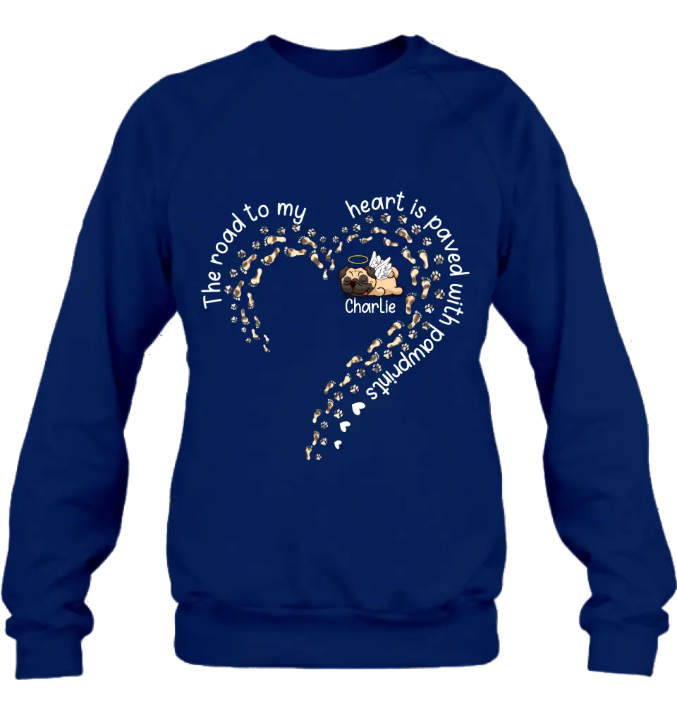 Personalized Memorial Dog Shirt/Hoodie/Long sleeve/Sweatshirt - Mother's Day Gift Idea For Dog Lovers/Dog Owners - The Road To My Heart Is Paved With Pawprints
