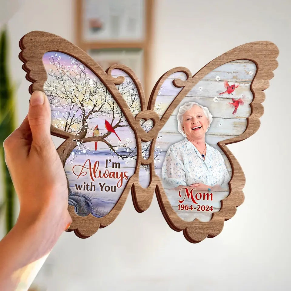 Personalized Memorial Butterfly 2 Layered Wooden Art - Upload Photo - Keepsake Gift Idea For Family Member - I'm Always With You