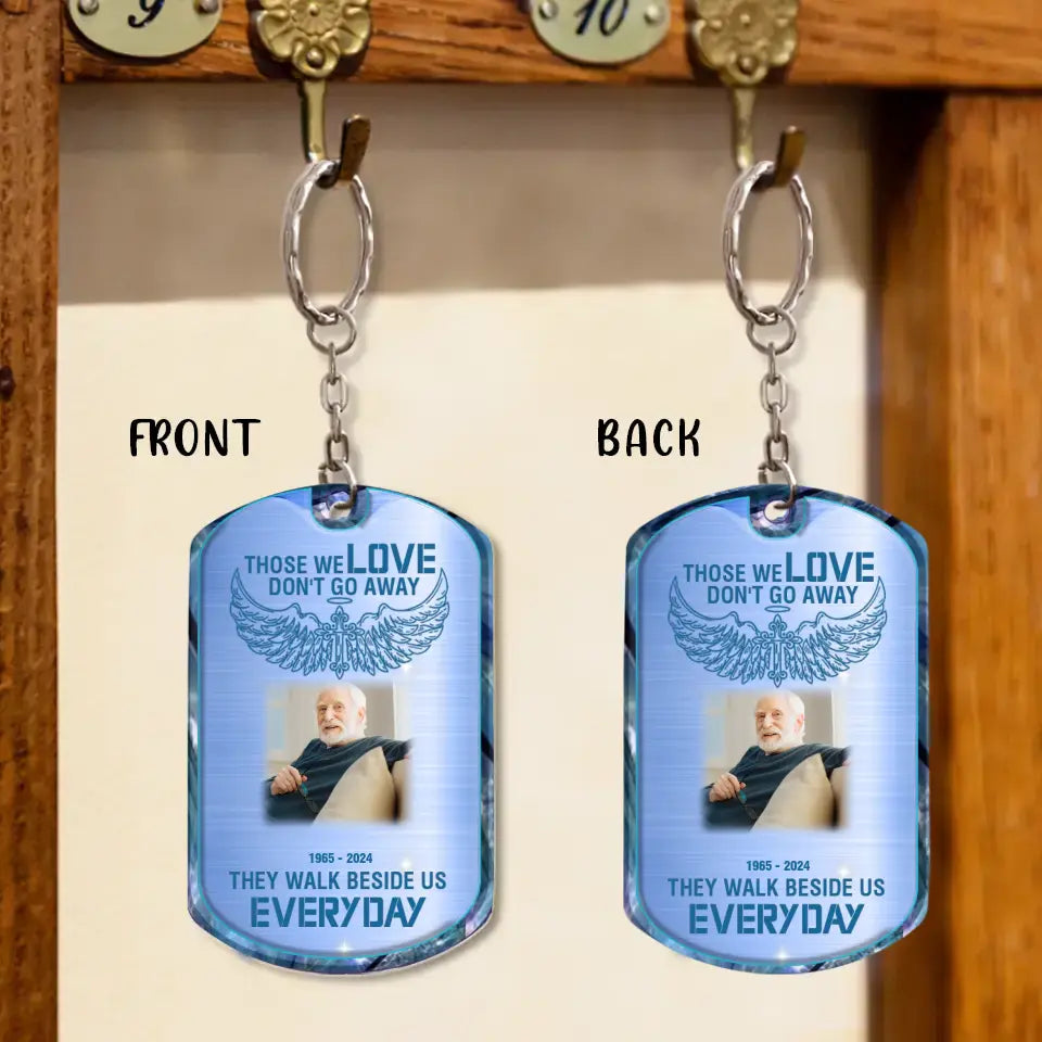 Personalized Memorial Dad/Mom Aluminum Keychain - Upload Photo - Memorial Gift Idea For Family - Those We Love Don't Go Away