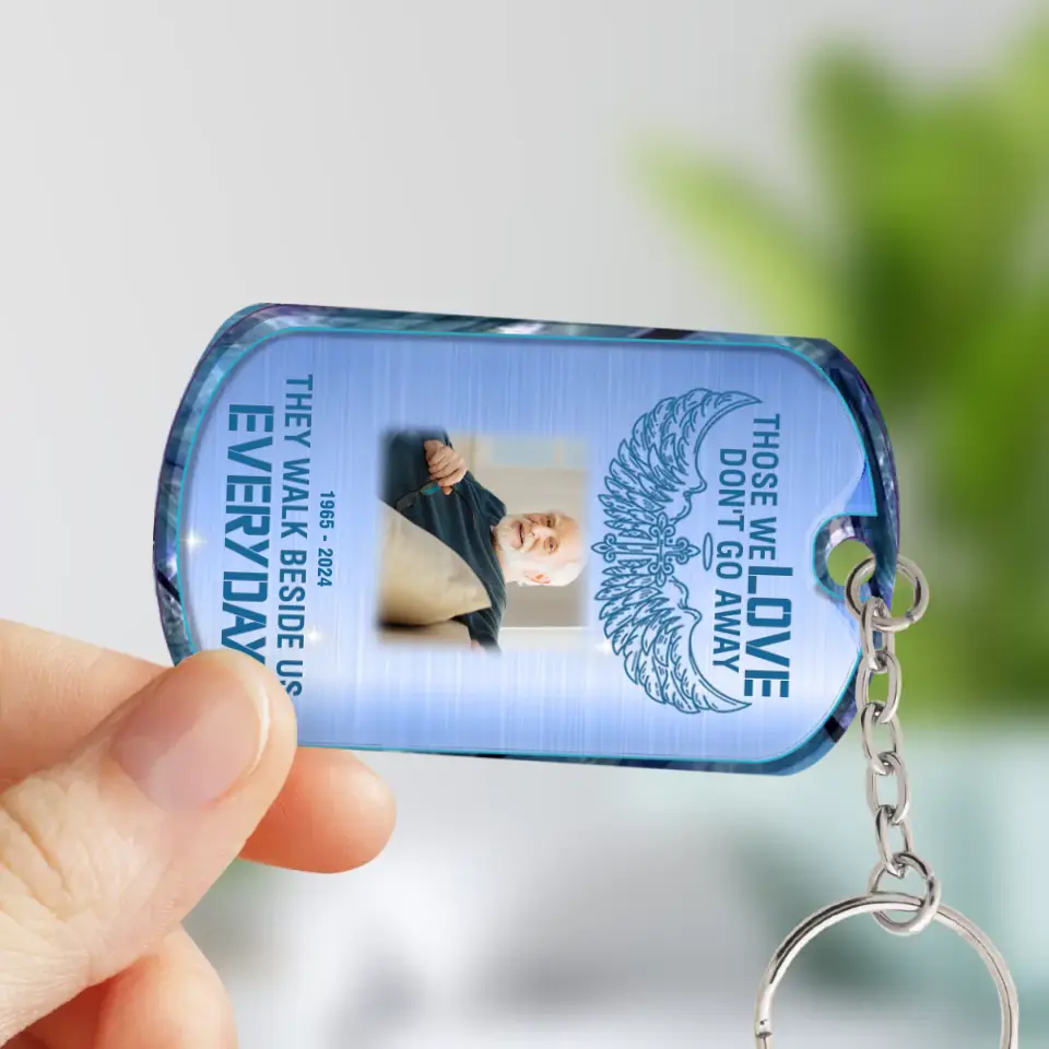 Personalized Memorial Dad/Mom Aluminum Keychain - Upload Photo - Memorial Gift Idea For Family - Those We Love Don't Go Away