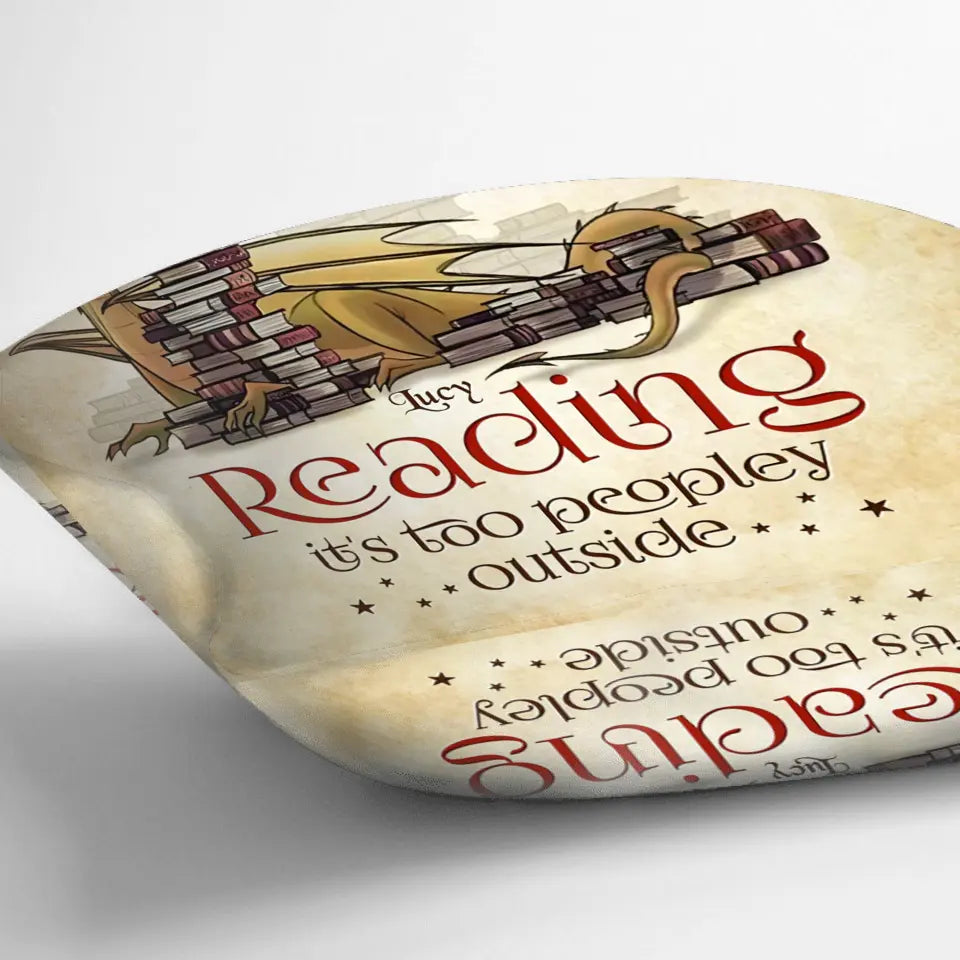 Personalized Reading Book Pillow Cover - Gift Idea For Book Lover - I Like To Stay In Bed Reading It's Too Peopley Outside