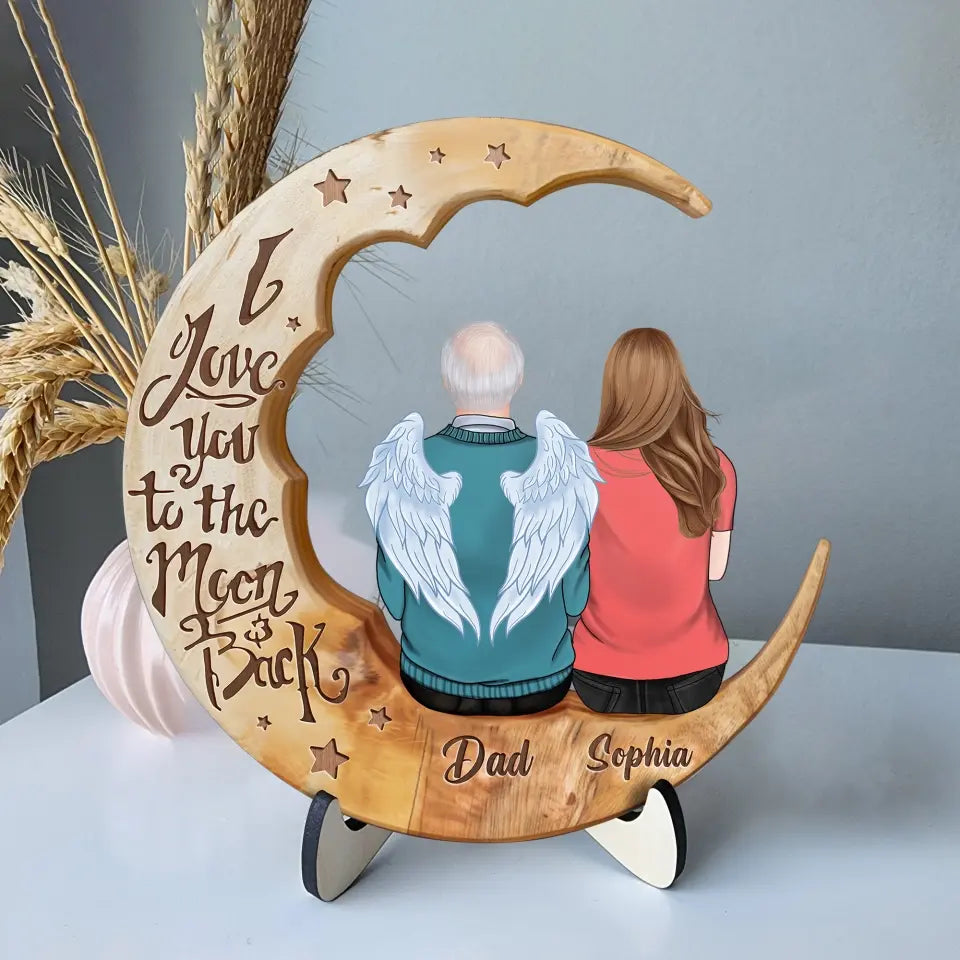 Personalized Memorial Moon Wooden Art - Memorial Gift For Couple/Parent/Family Member - Can Choose Gender And Age - I Love You To The Moon And Back