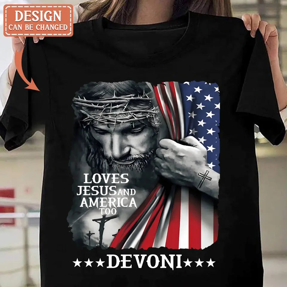 Personalized Patriotic Christian T-Shirt/Long Sleeve/Sweatshirt/Hoodie - Independence Day Gift - Loves Jesus and America Too