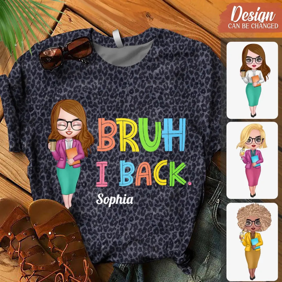 Personalized Teacher AOP T-shirt - Gift Idea For Teacher - Bruh I Back