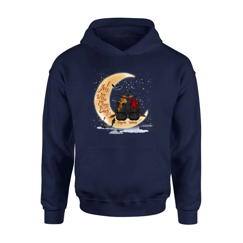 Personalized Witches T-shirt/Long Sleeve/Sweatshirt/Hoodie - Gift Idea For Friend - Memorial Gift - I Love You To The Moon & Back