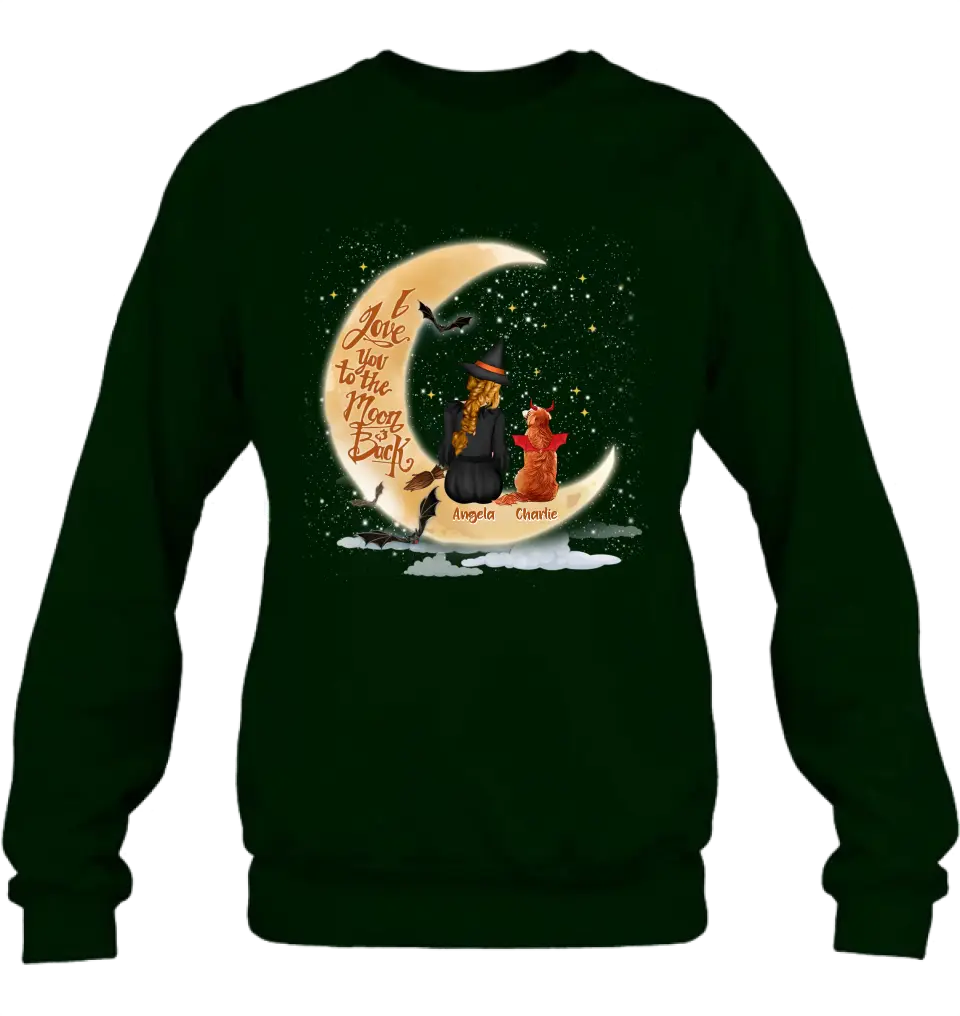 Personalized Witch Dog T-shirt/Long Sleeve/Sweatshirt/Hoodie - Gift Idea For Dog Lover - I Love You To The Moon & Back