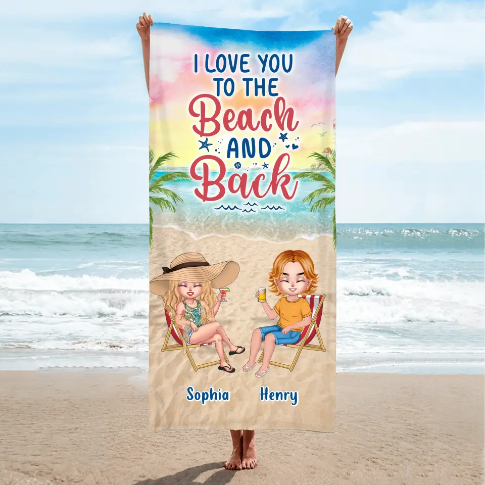 Personalized Couple Beach Towel - Gift Idea For Couple/Friends - I Love You To The Beach And Back