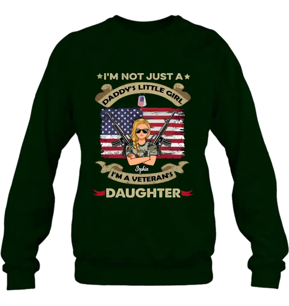 Custom Personalized Veteran's Daughter T-Shirt/ Long Sleeve/ Sweatshirt/ Hoodie - Gift Idea For Veteran - I'm Not Just A Daddy's Little Girl I'm A Veteran's Daughter