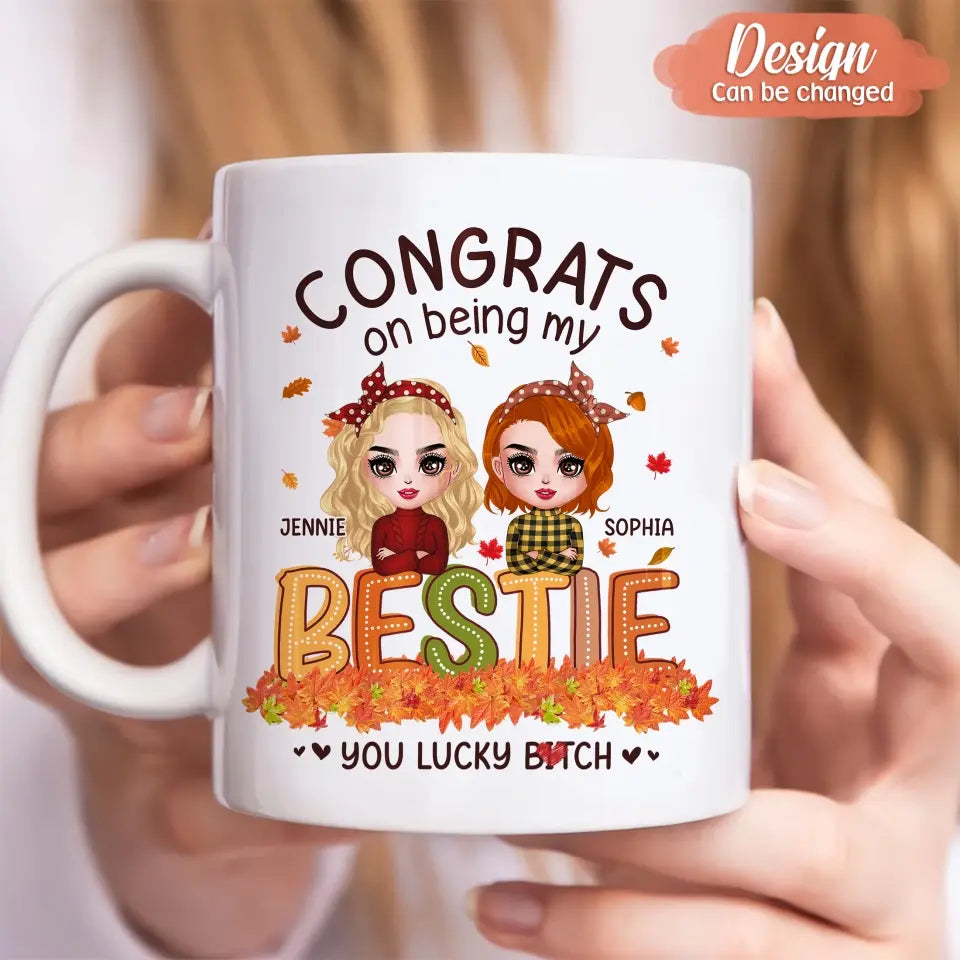 Personalized Besties Coffee Mug - Gift Idea For Friends/Besties - Congrats On Being My Bestie You Lucky