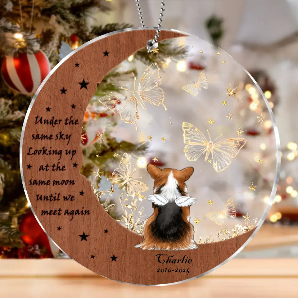 Personalized Memorial Acrylic Ornament - Memorial Gift Idea For Christmas/Dog Lover - Under The Same Sky Looking Up At The Same Moon Until We Meet Again