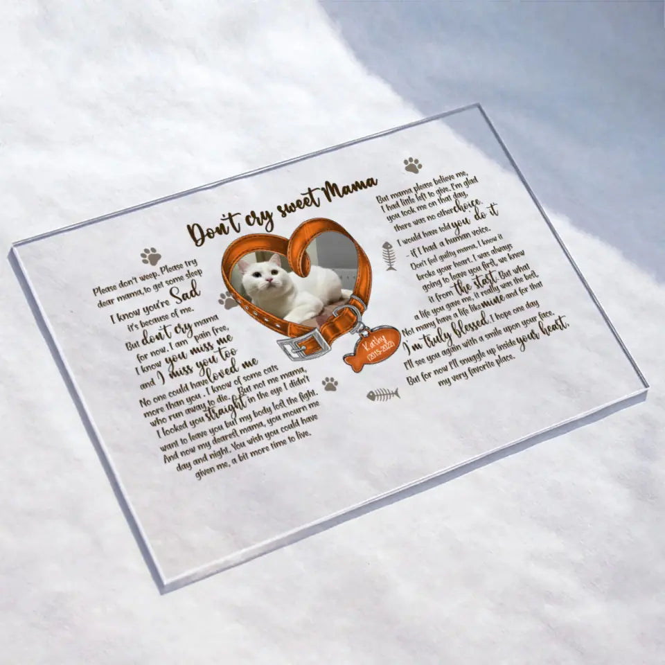 Personalized Memorial Photo Cat Acrylic Plaque - Gift Idea For Pet Lover - Don't Cry Sweet Mama Please Don't Weep
