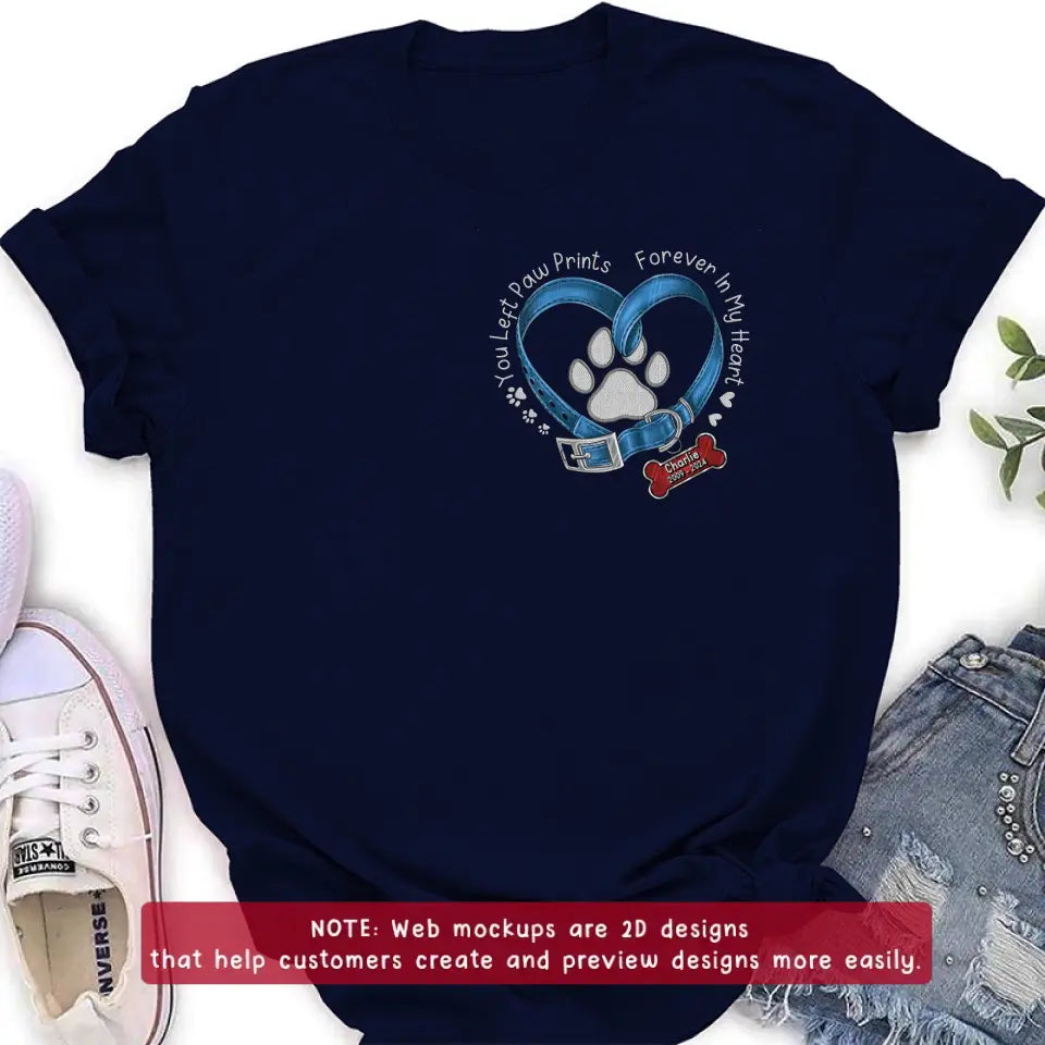 Personalized Memorial Dog Embroidered T-shirt/Sweater/Hoodie - You Left Paw Prints Forever In My Heart