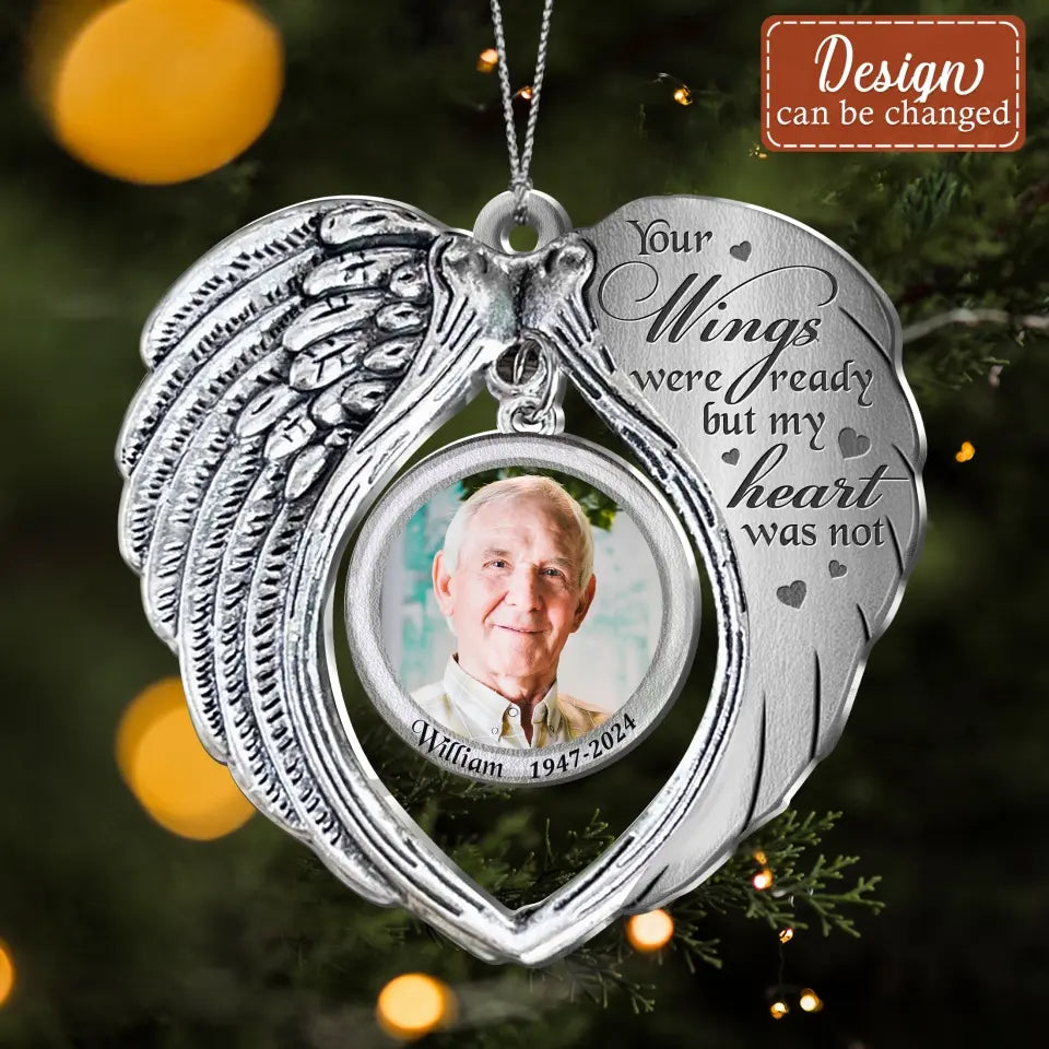Custom Personalized Memorial Aluminum Ornament - Christmas Gift Idea For Family Member - Upload Photo - Your Wings Were Ready But My Heart Was Not