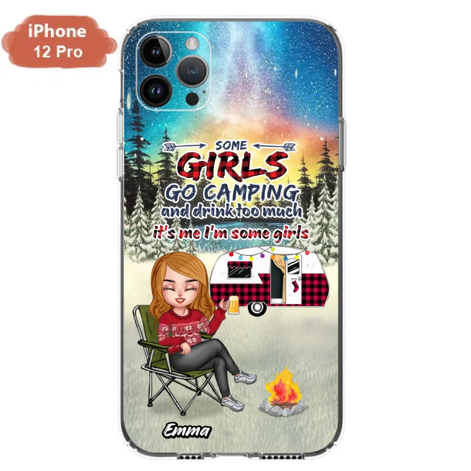 Personalized Xmas Camping Girl Phone Case - Christmas Gift For Camping Lover - Up to 3 Dogs - Some Girls Go Camping And Drink Too Much - iPhone And Samsung