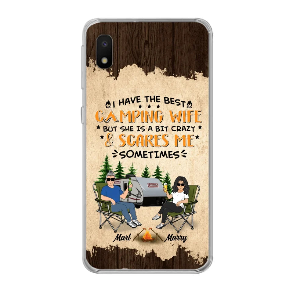 Custom Personalized Camping Couple Phone Case - Gift Idea For Camping Lover - I Have The Best Camping Wife But She Is A Bit Crazy & Scares Me Sometimes - Case For iPhone And Samsung