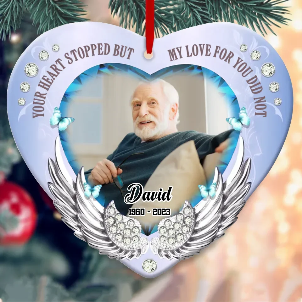 Personalized Memorial Acrylic Ornament - Upload Mom/Dad Photo - Memorial Gift Idea For Christmas - Your Heart Stopped But My Love For You Did Not