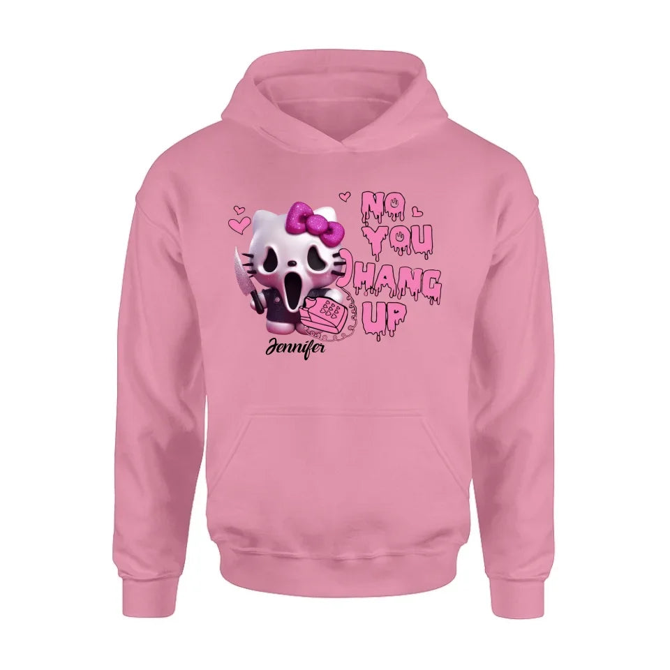 Personalized Funny Halloween T-shirt/Long Sleeve/Sweatshirt/Hoodie - Gift Idea For Halloween - No You Hang Up