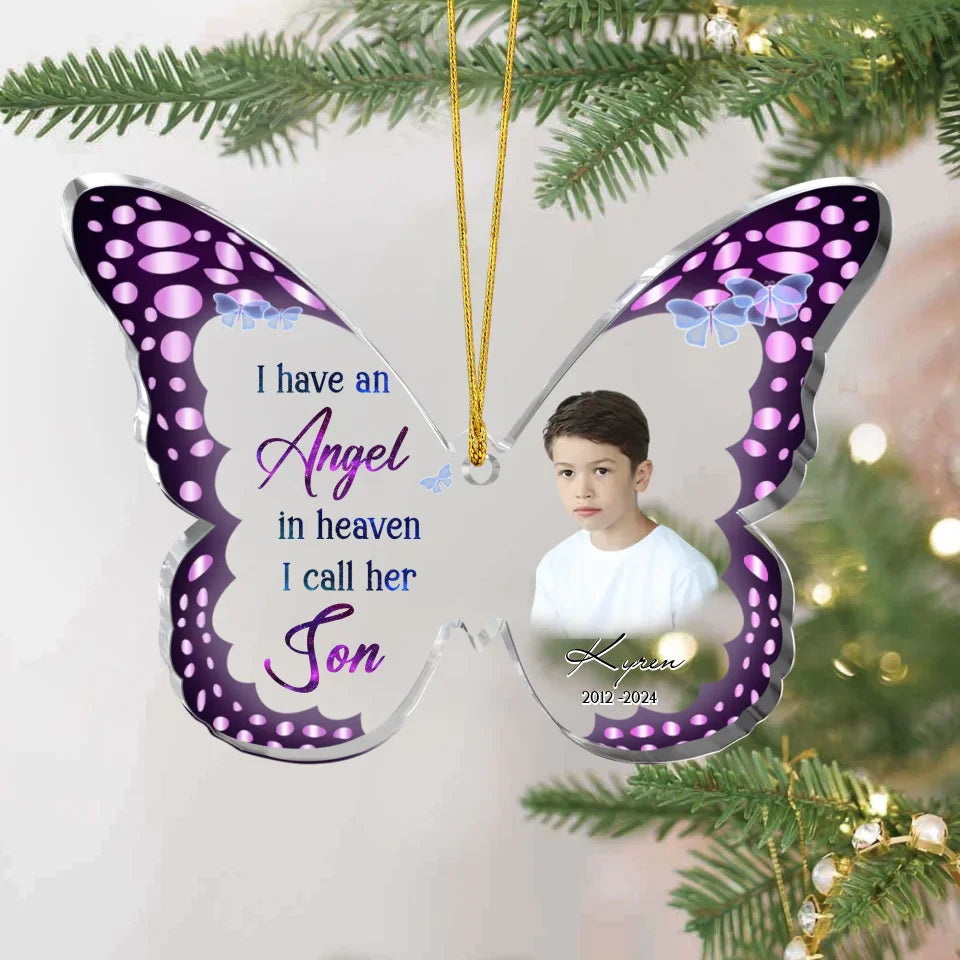 Personalized Memorial Butterfly Acrylic Ornament - Upload Photo - Memorial Gift Idea - I Have An Angel In Heaven I Call Him Son