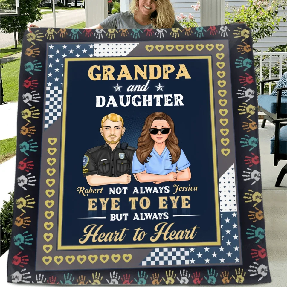 Personalized Dad Quilt/Fleece Throw Blanket - Gift Idea For Father's Day - Grandpa And Daughter Not Always Eye To Eye But Always Heart To Heart