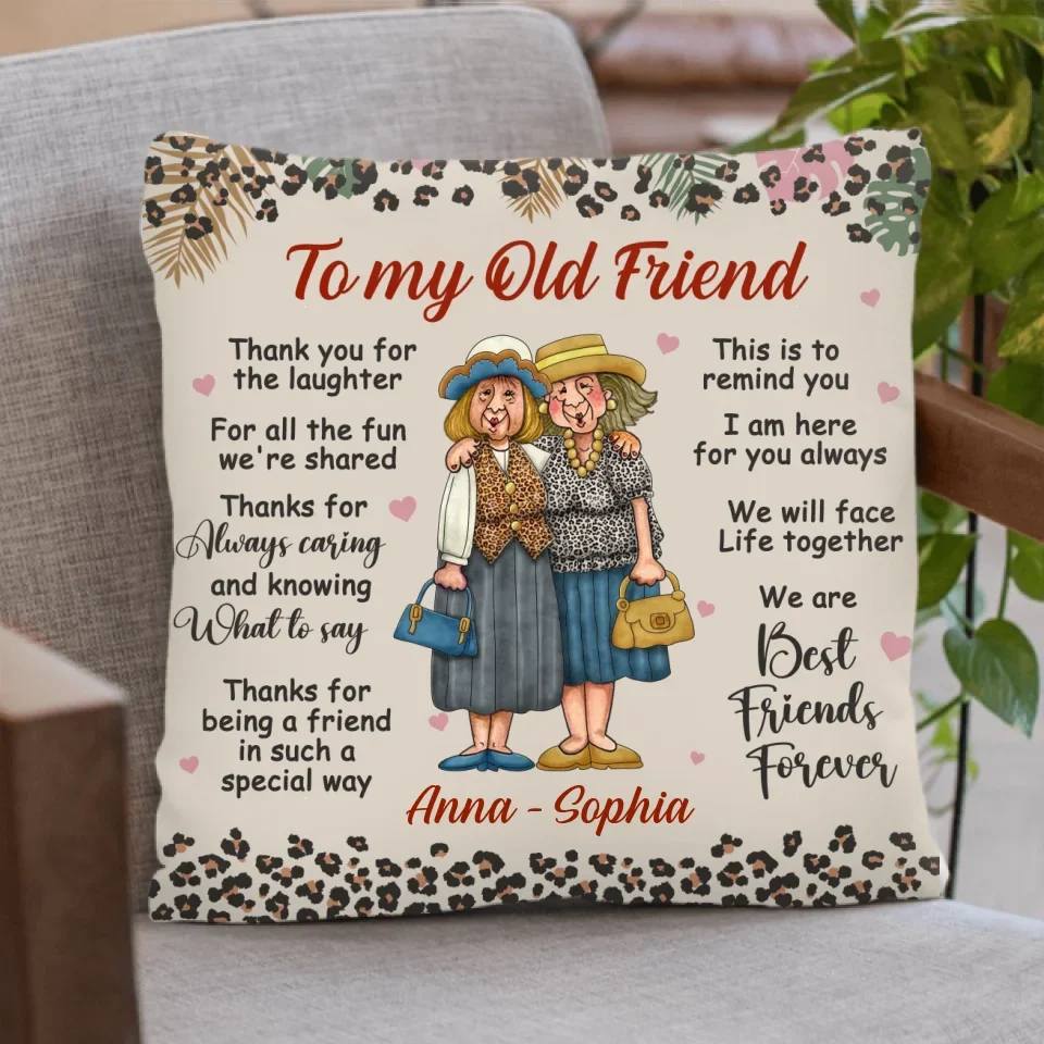 Personalized Old Friend Pillow Cover - Gift Idea For Old Friend - Thanks For Being A Friend In Such A Special Way