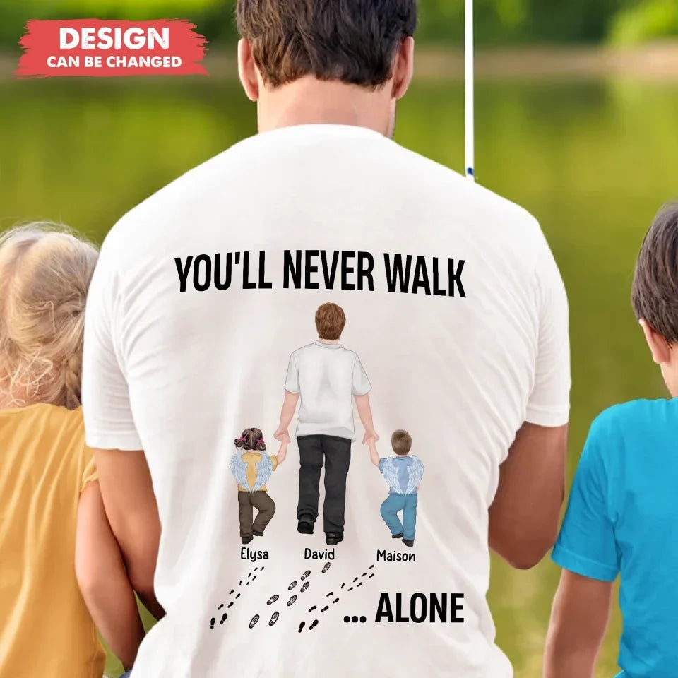 Personalized Dad And Children T-shirt -  Gift Idea For Father - You'll Never Walk Alone