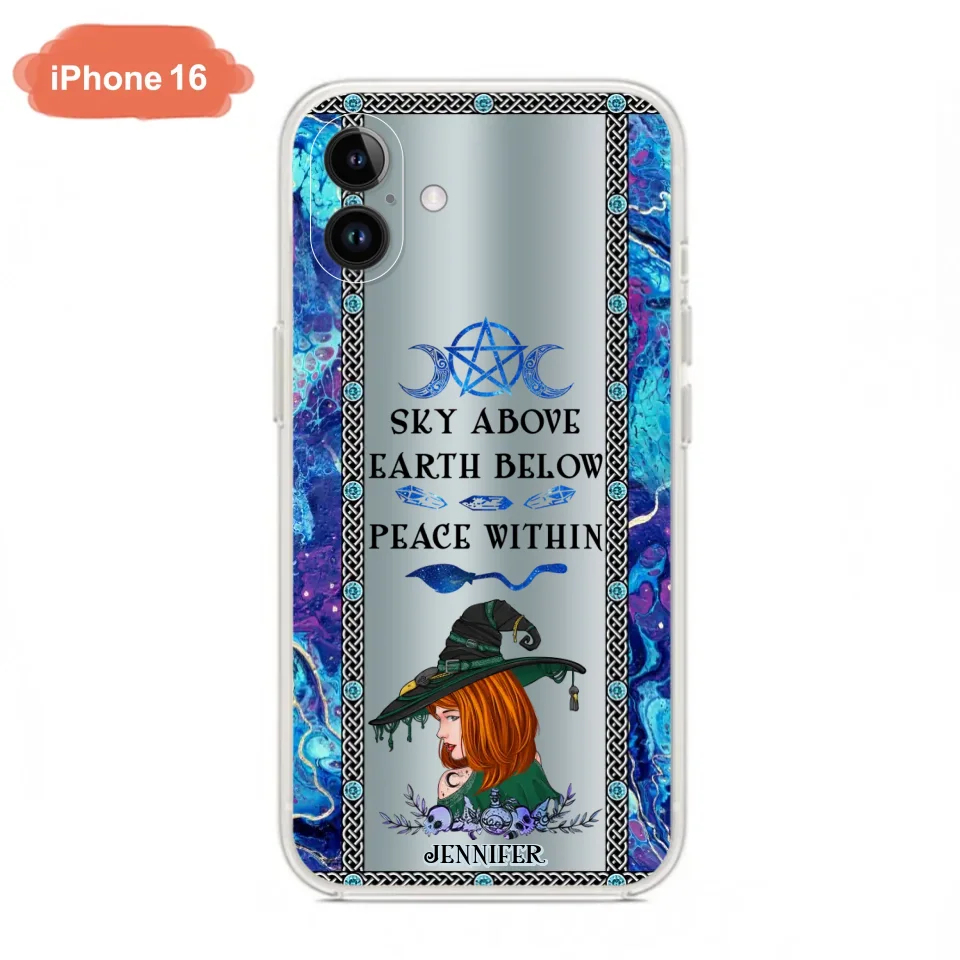 Custom Personalized Witch Phone Case - Gift Idea For Witch Lovers - Sky Above Earth Below Peace Within - Cases For iPhone & Samsung