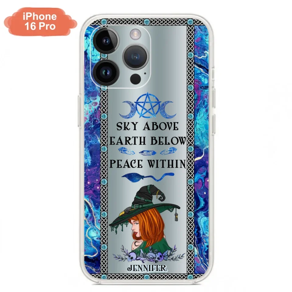 Custom Personalized Witch Phone Case - Gift Idea For Witch Lovers - Sky Above Earth Below Peace Within - Cases For iPhone & Samsung
