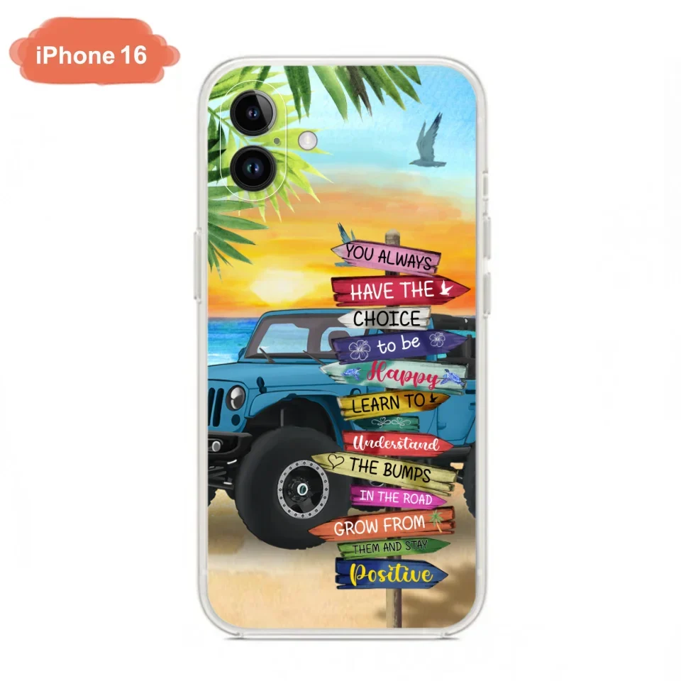 Custom Personalized Offroad SUVs Phone Case - Case For iPhone, Samsung and Xiaomi - You Always Have The Choice To Be Happy