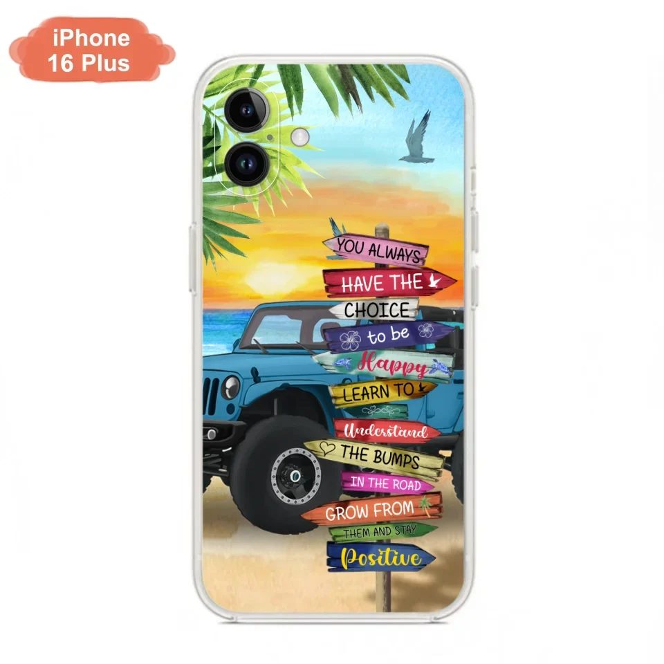 Custom Personalized Offroad SUVs Phone Case - Case For iPhone, Samsung and Xiaomi - You Always Have The Choice To Be Happy